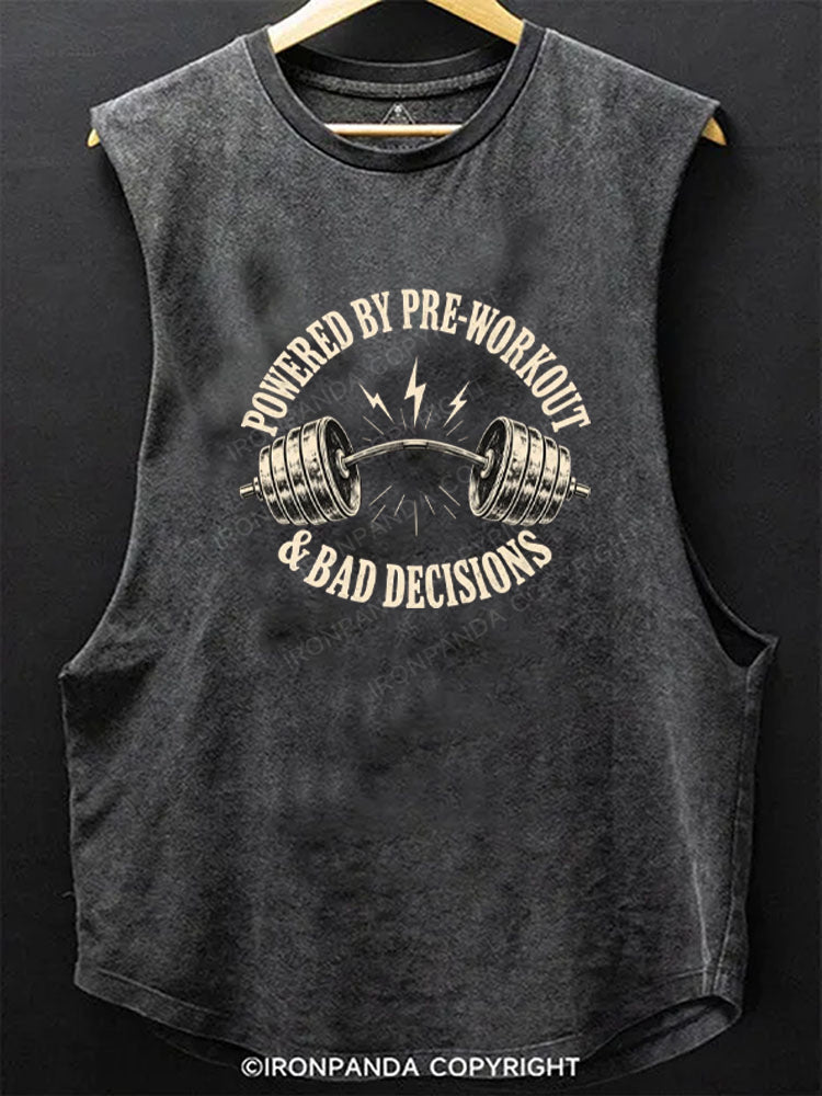 Powered by Pre-Workout & Bad Decisions Scoop Bottom Cotton Tank