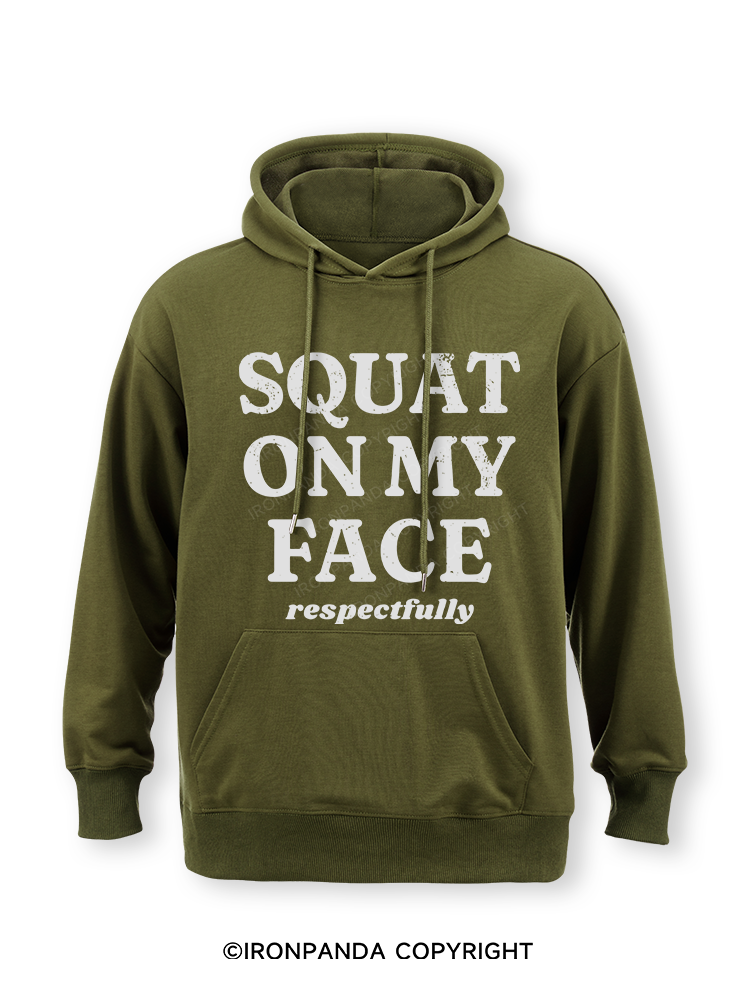 squat on my face respectfully Classic Gym Hoodie