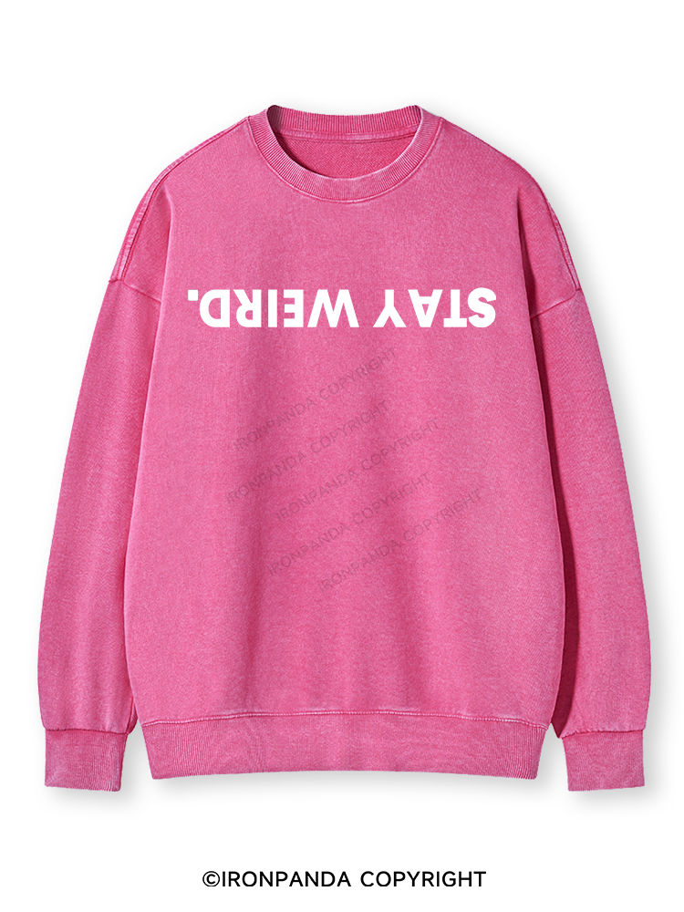 STAY WEIRD Washed Sweatshirt