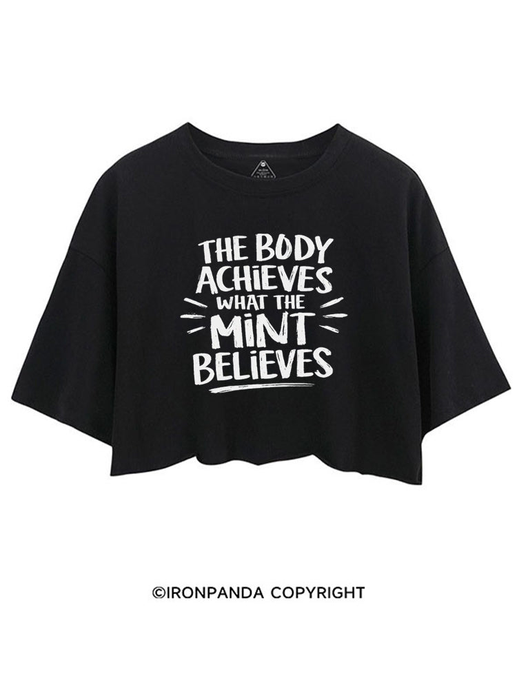 THE BODY ACHIEVES WHAT THE MINT BELIEVES CROP TOPS