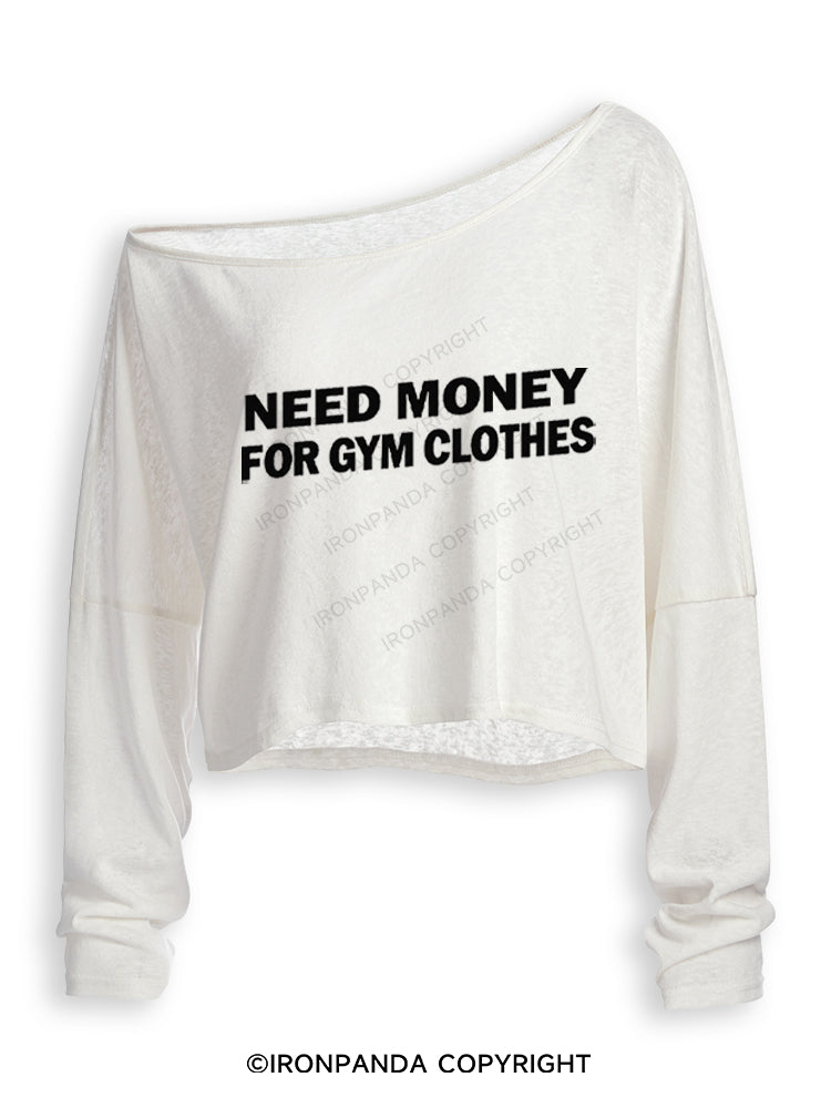 NEED MONEY FOR GYM CLOTHES Off Shoulder Long Sleeve Crop Top