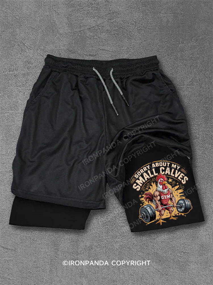 Sorry About My Small Calves Funny Rooster Deadlifting Performance Training Shorts