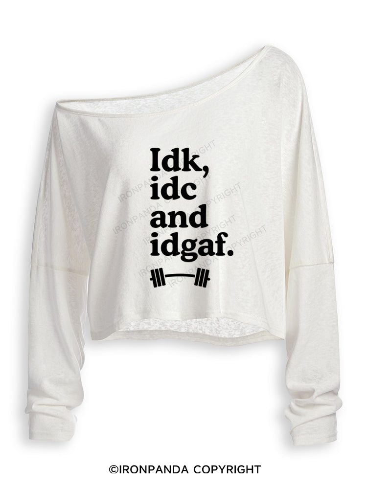 IDK, IDC AND IDGAF Off Shoulder Long Sleeve Crop Top