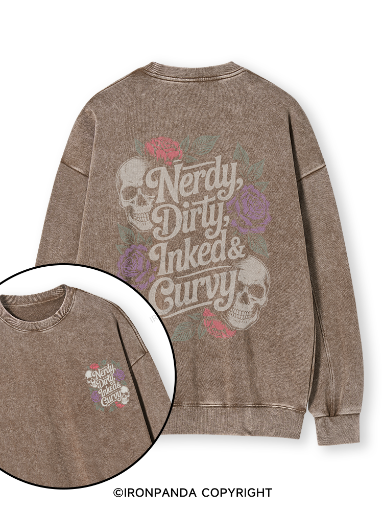 NERDY, DIRTY, INKED & CURVY  Double-Sided Printed Washed Sweatshirt
