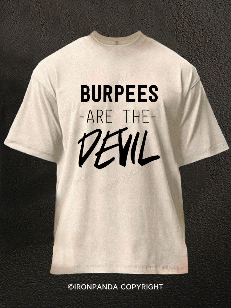 Burpees are the Devil Washed Gym Shirt