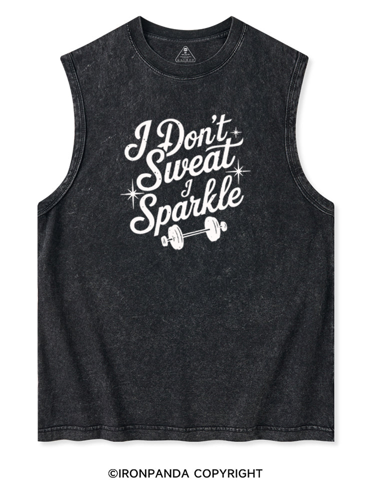 I DON'T SWEAT I SPARKLE FUNNY WORKOUT Washed Tank