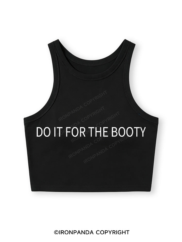 DO IT FOR THE BOOTY Fitted Crop Tank Top