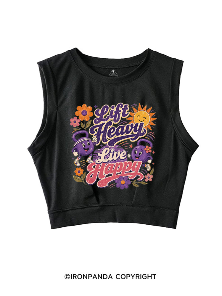 LIFT HEAVY LIVE HAPPY GYM POSITIVE SLEEVELESS CROP TOPS