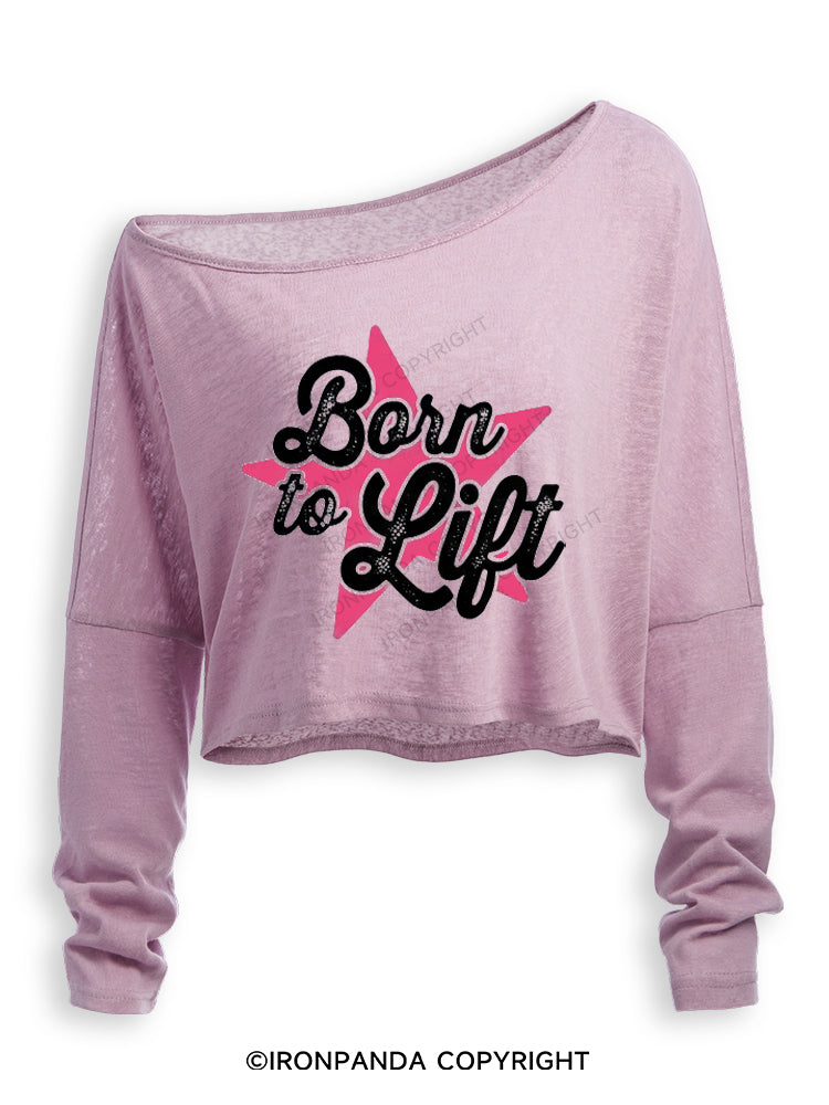 BORN TO LIFT Off Shoulder Long Sleeve Crop Top