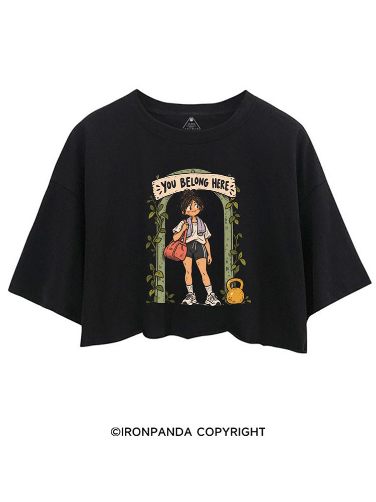 You Belong Here CROP TOPS