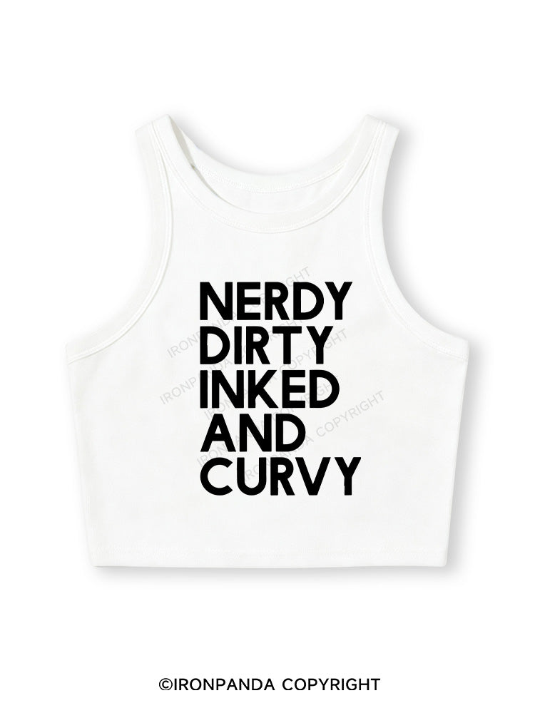 NERDY, DIRTY, INKED AND CURVY Fitted Crop Tank Top