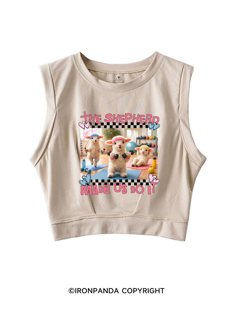 THE SHEPHERD MADE US DO IT GYM CHRISTIAN SLEEVELESS CROP TOPS