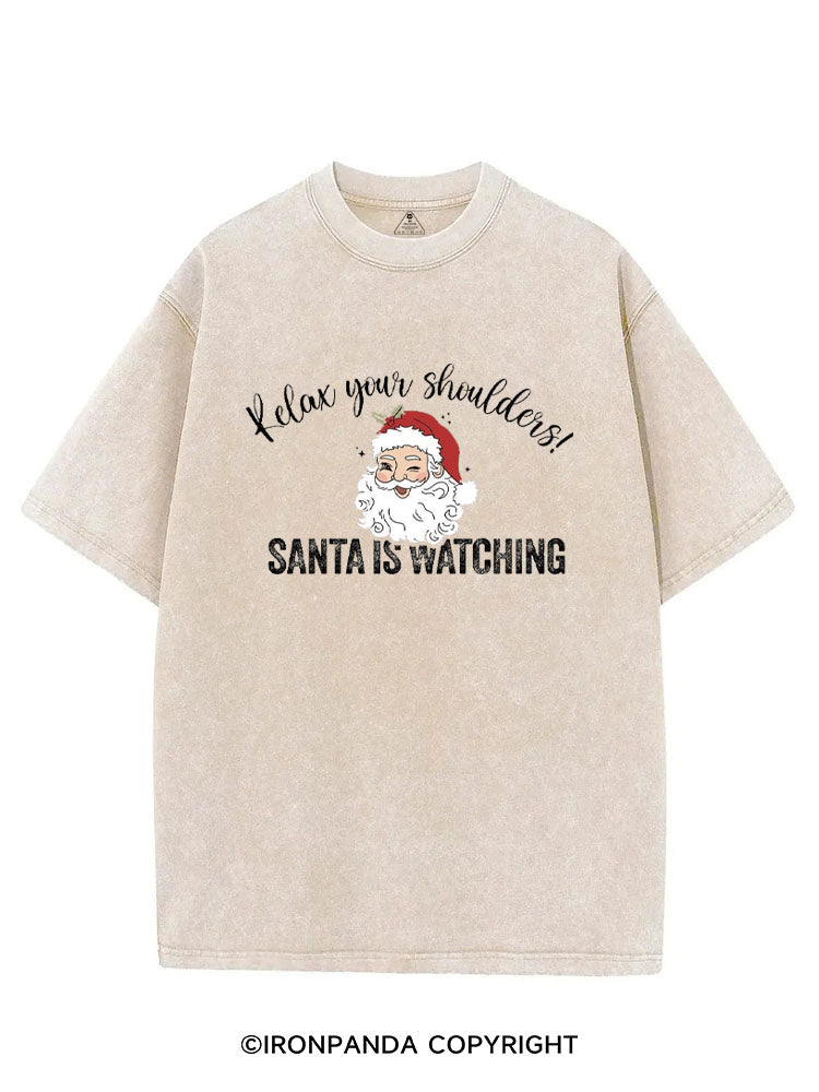 RELAX YOUR SHOULDERS! SANTA IS WATCHING VINTAGE GYM SHIRT