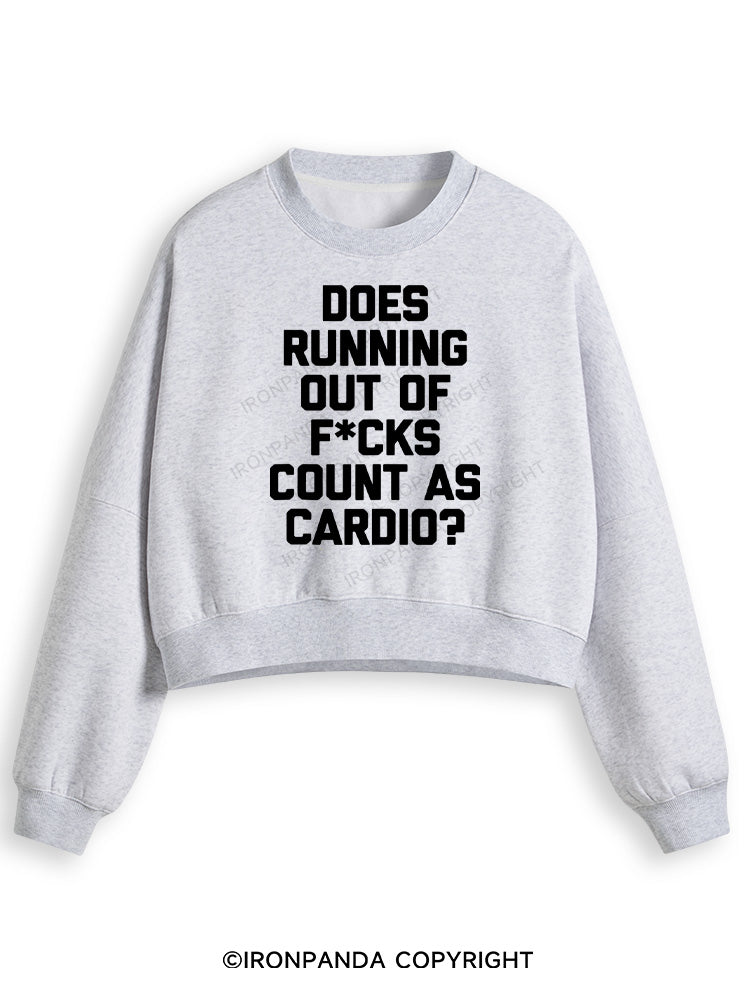 DOES RUNNING OUT OF FUCKS COUNT AS CARDIO? Fleece Crop Sweatshirt