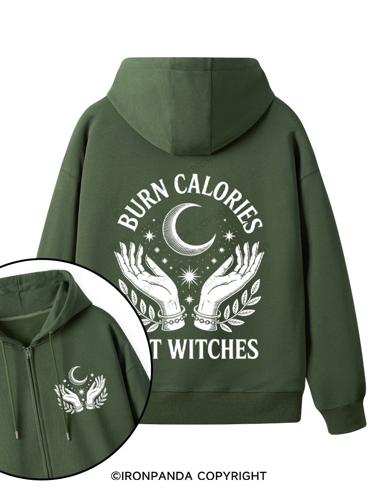BURN CALORIES NOT WITCHES Double-Sided Printed Fleece Zip Up Hoodie