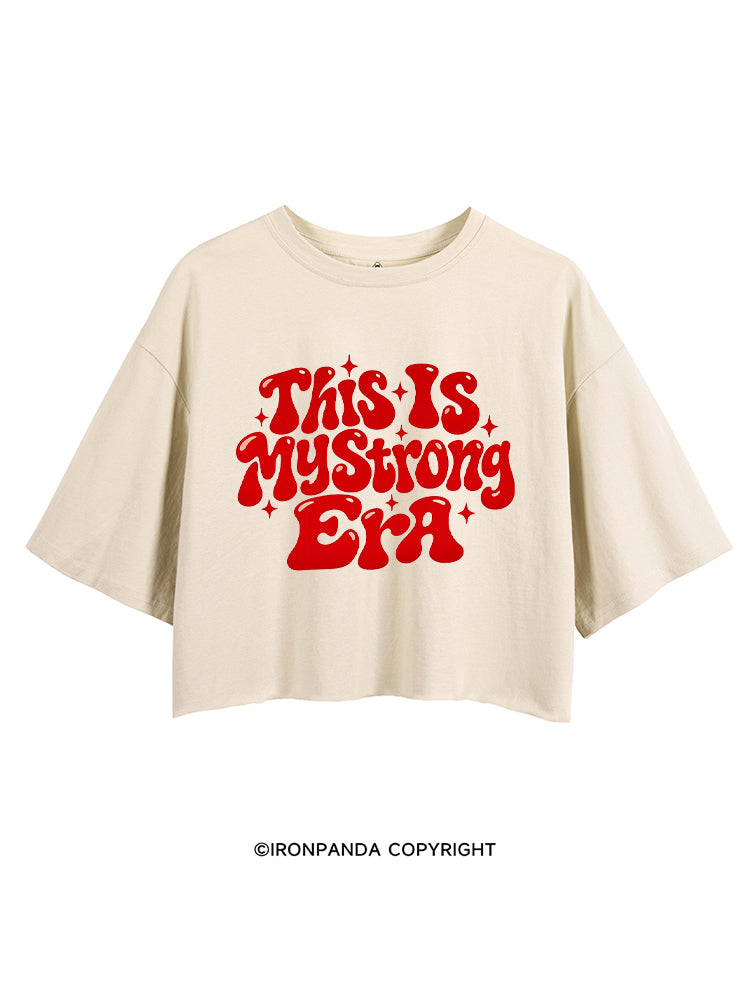 This Is My Strong Era CROP TOPS