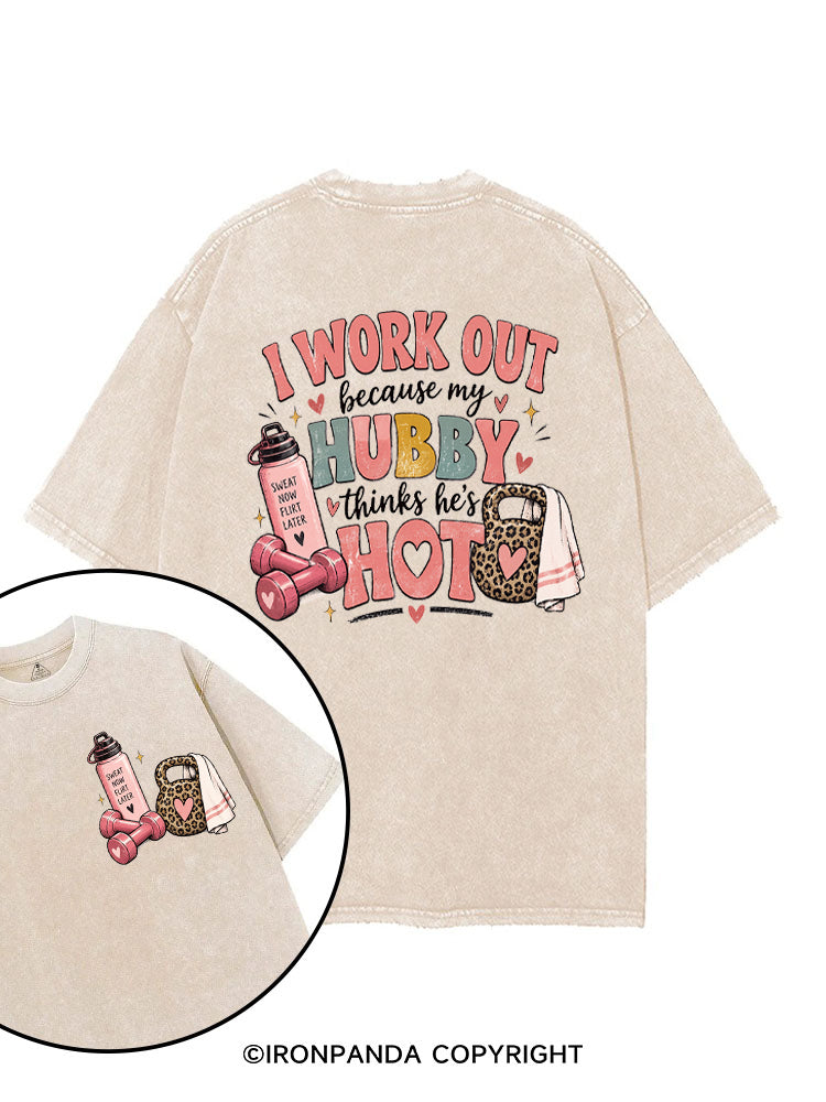 I Work Out Because My Hubby Thinks He's Hot printed Gym Shirt