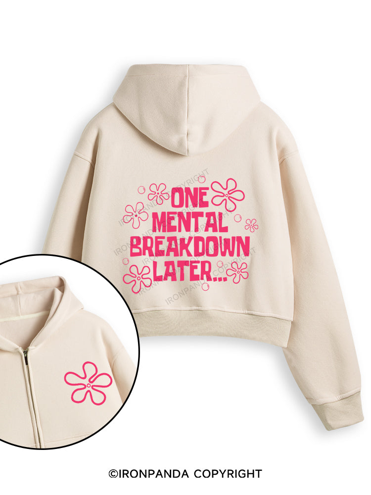 ONE MENTAL BREAKDOWN LATER PINK Fleece Crop Zip Up Hoodie