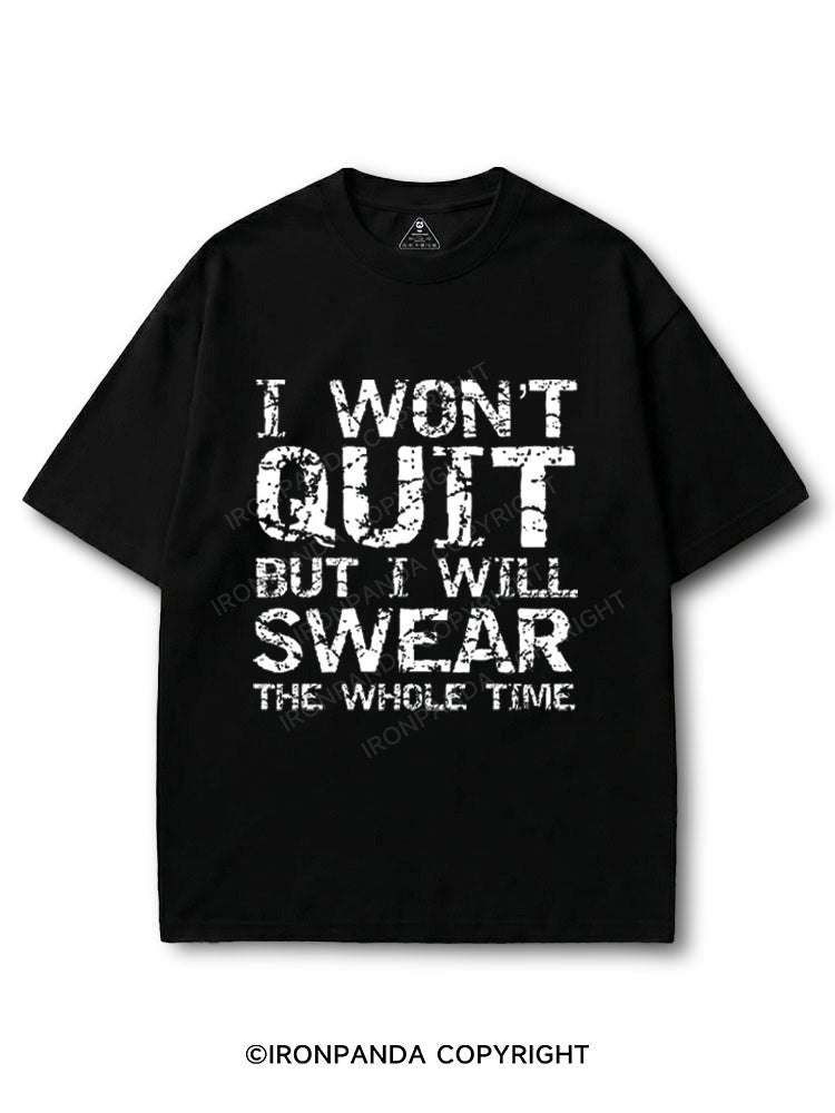 I Won't Quit but I Will Swear the Whole Time Funny COTTON PUMP COVER