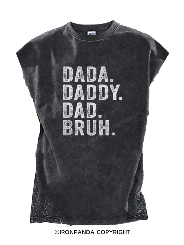Dada Daddy Dad Bruh Cut Off Tank