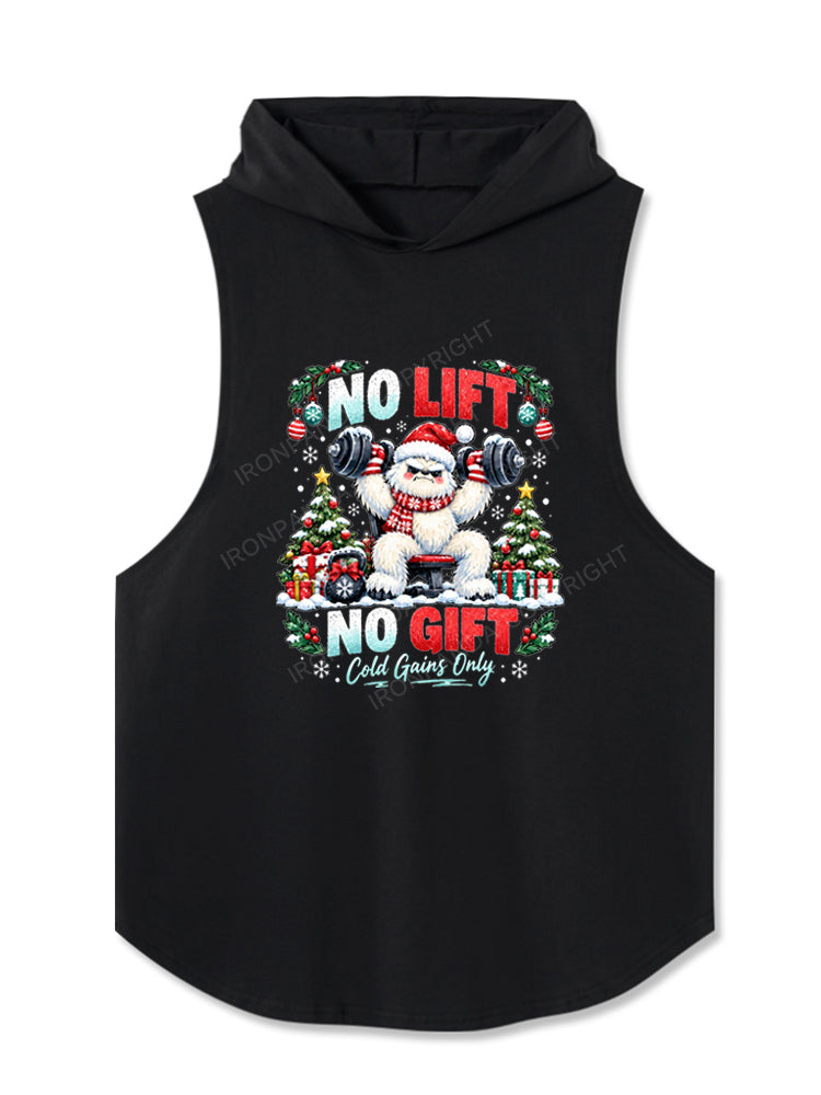 No Lift No Gift Cold Gains Only Hooded Tank