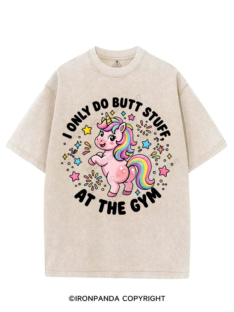 I Only Do BUTT STUFF At The GYM VINTAGE GYM SHIRT