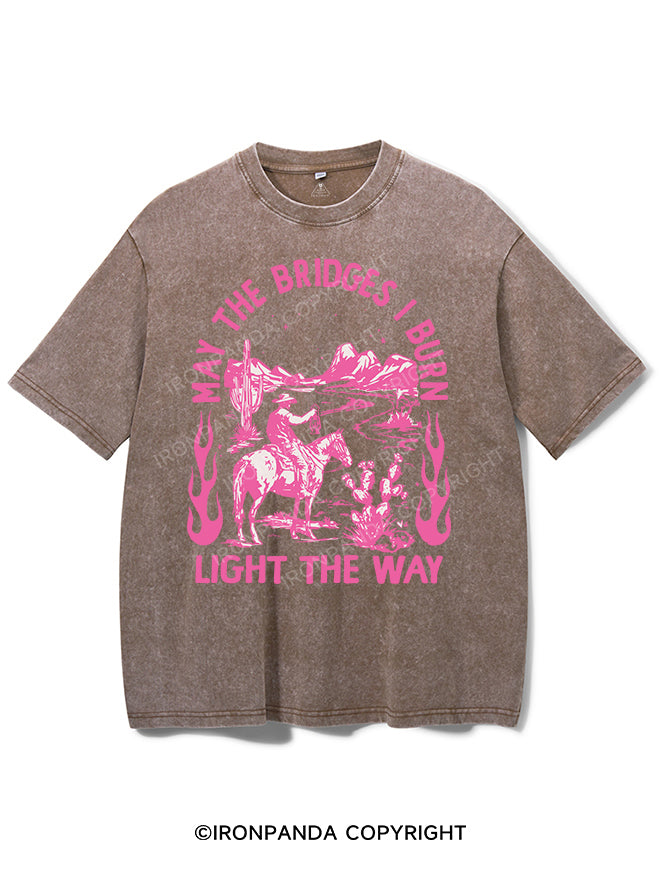 MAY THE BRIDGES I BURN LIGHT THE WAY VINTAGE GYM SHIRT