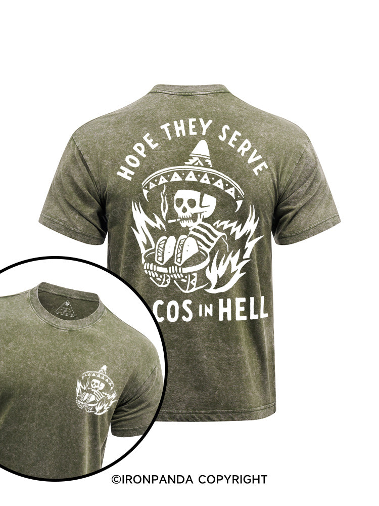 hope they serve tacos in hell printed Washed Gym Shirt