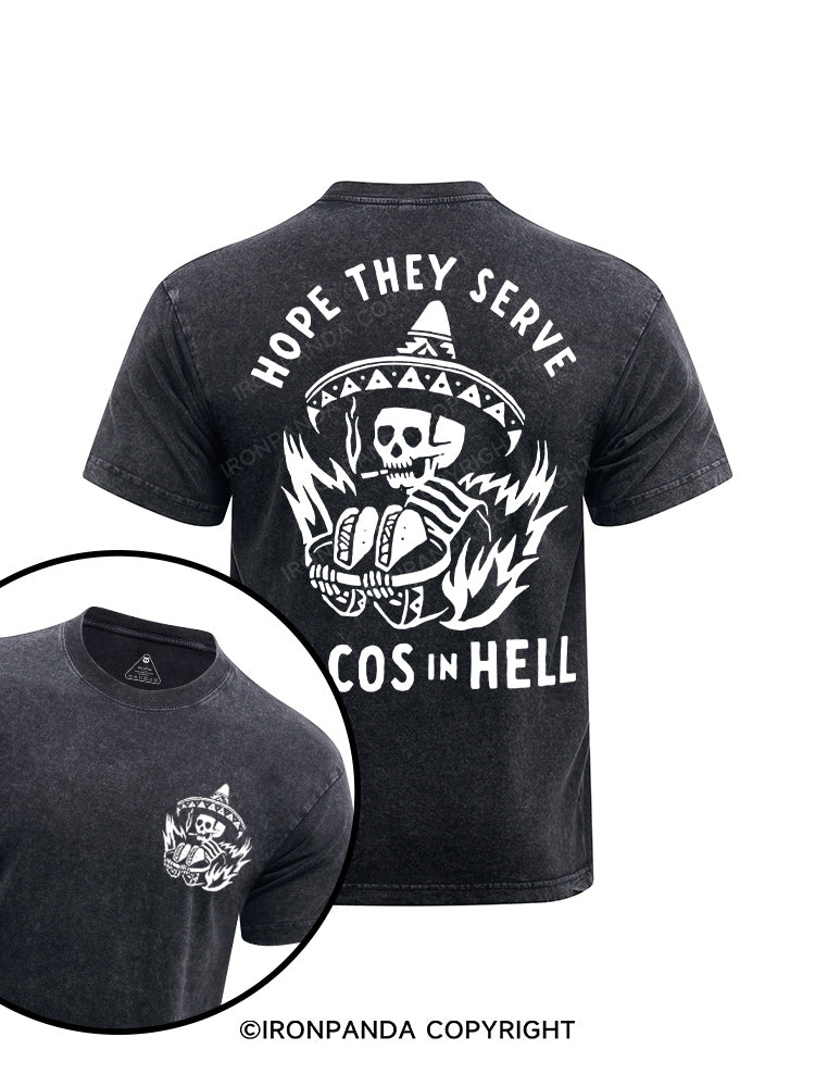 hope they serve tacos in hell printed Washed Gym Shirt