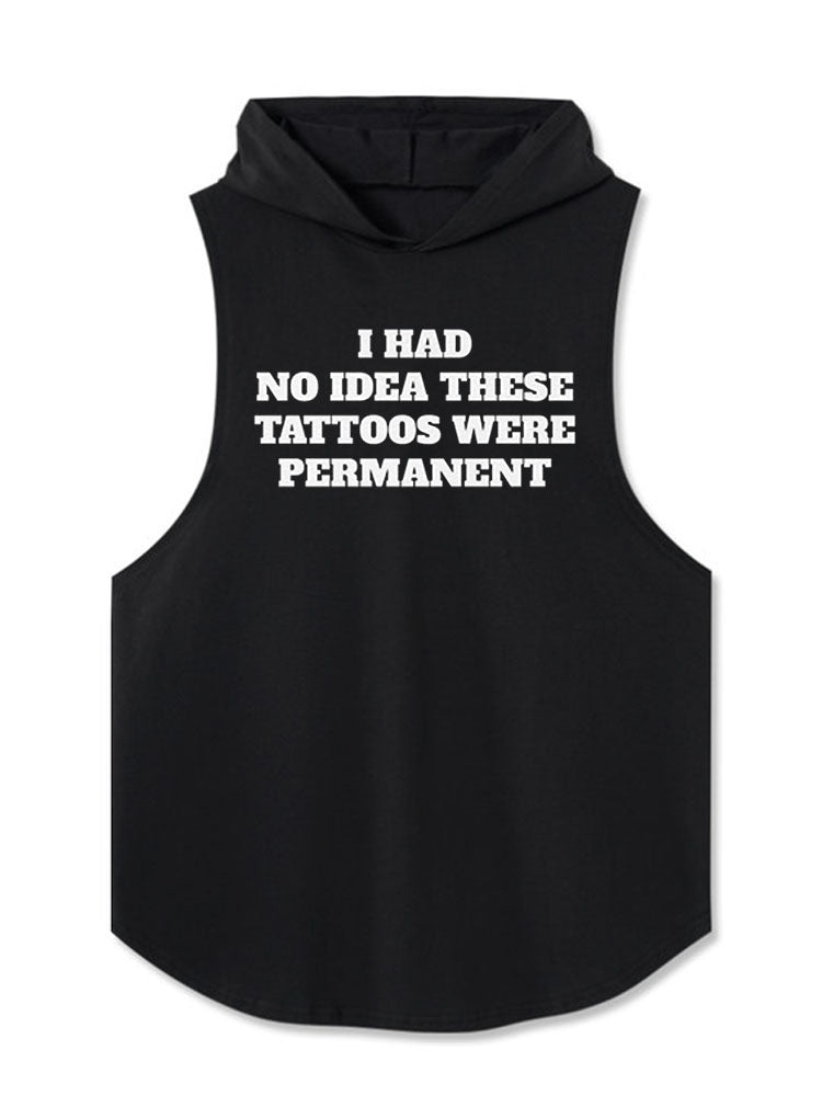 I HAD NO IDEA THESE TATTOOS WERE PERMANENT Hooded Tank