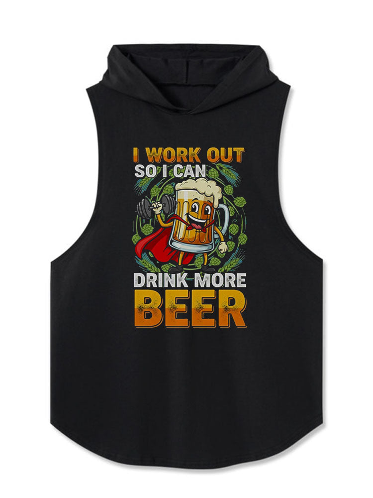 I WORK OUT SO I CAN DRINK MORE BEER Hooded Tank