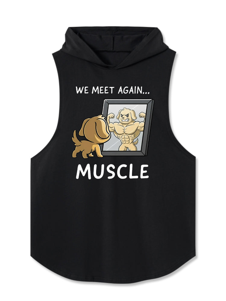We meet again... Muscle Hooded Tank