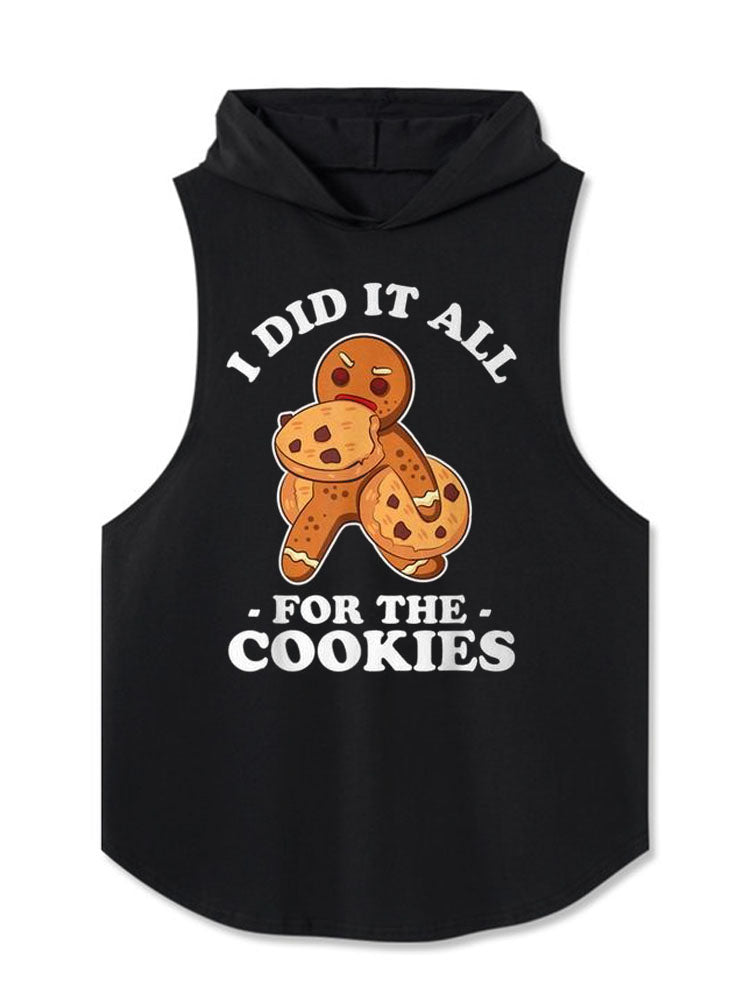 I DID IT ALL FOR THE COOKIES Hooded Tank