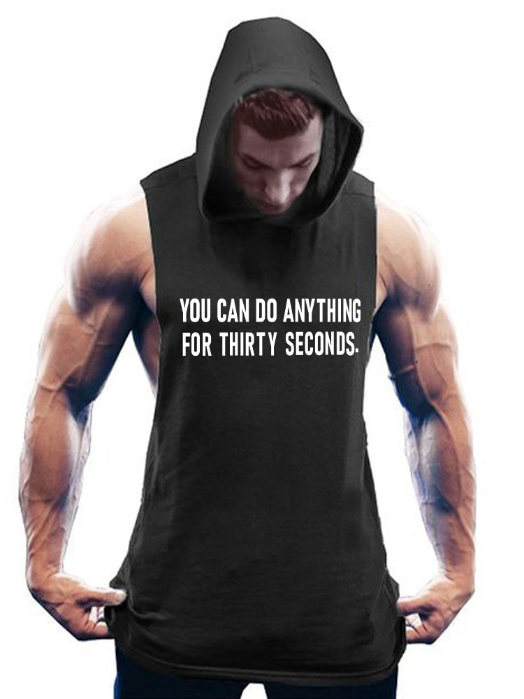 You Can Do Anything for Thirty Seconds Hooded Tank