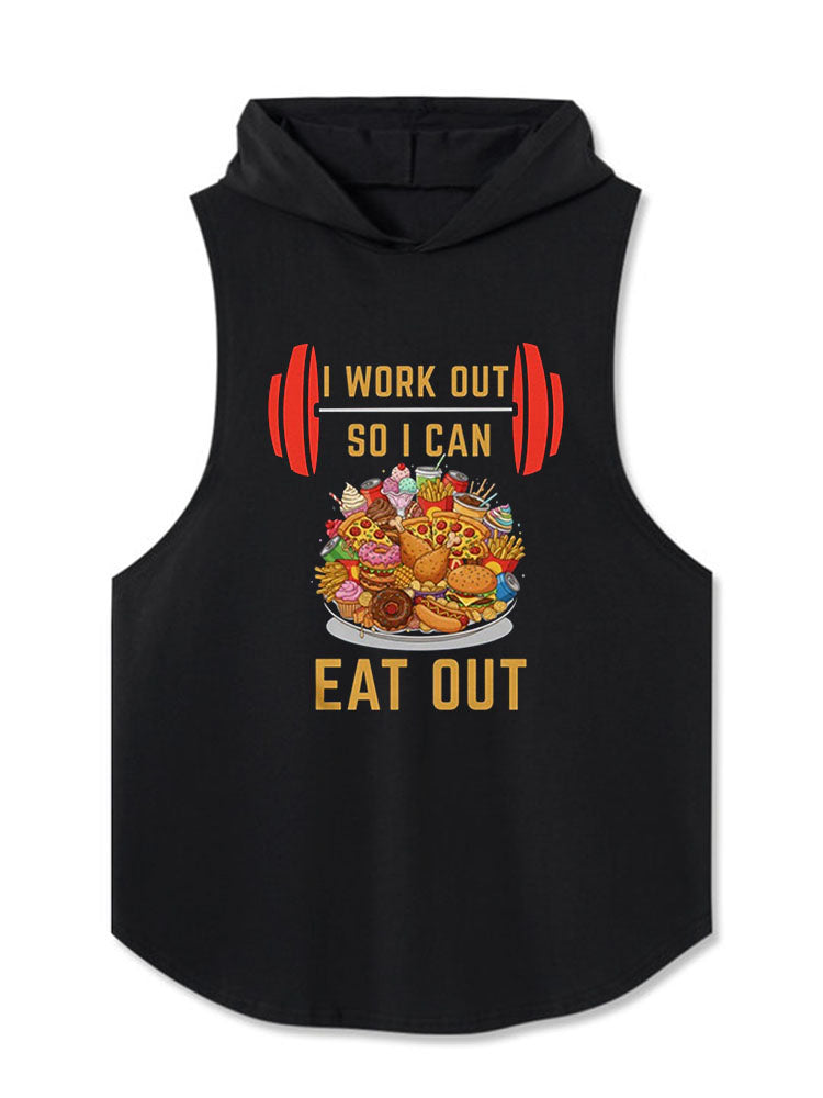 I WORK OUT SO I CAN EAT OUT Hooded Tank