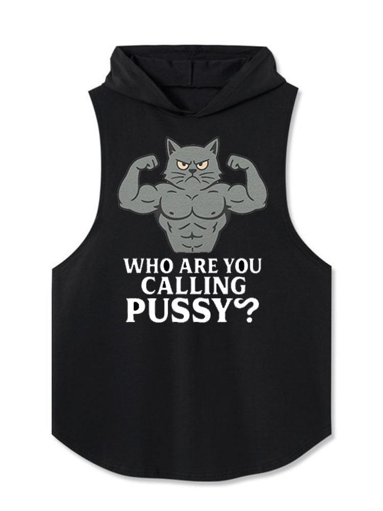 WHO ARE YOU CALLING PUSSY? Hooded Tank