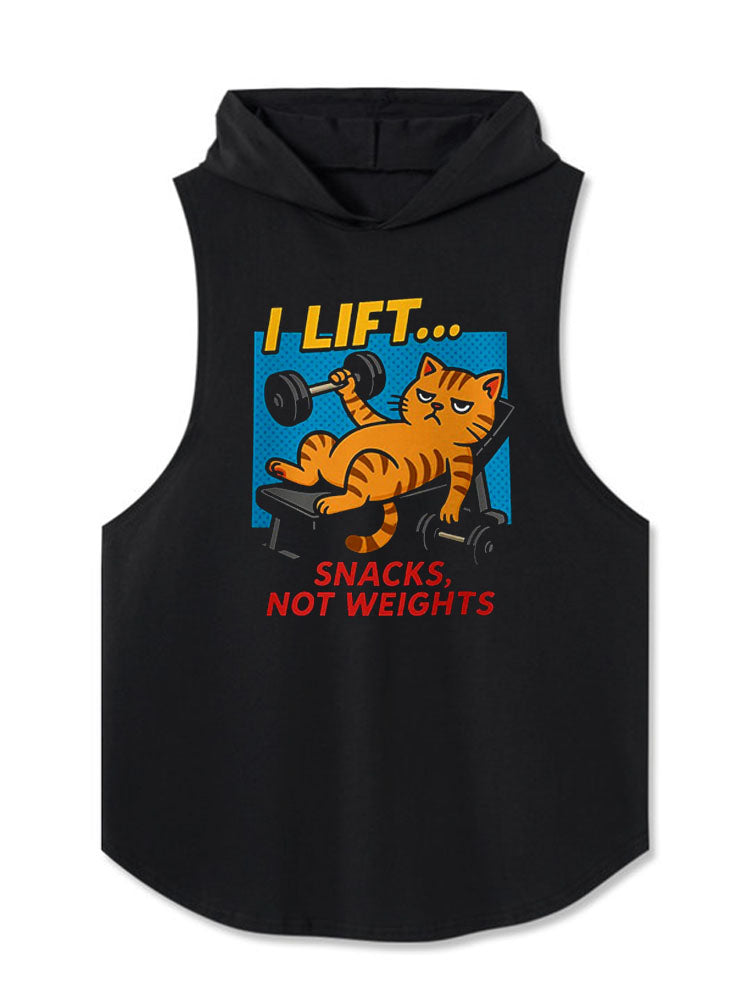 I LIFT… SNACKS NOT WEIGHTS Hooded Tank