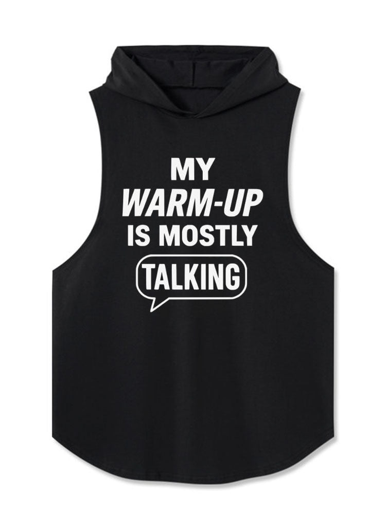 MY WARM-UP IS MOSTLY TALKING Hooded Tank