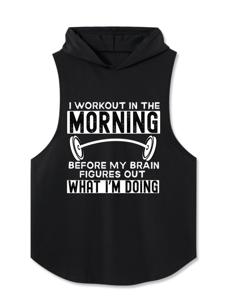 I Workout in the Morning Hooded Tank