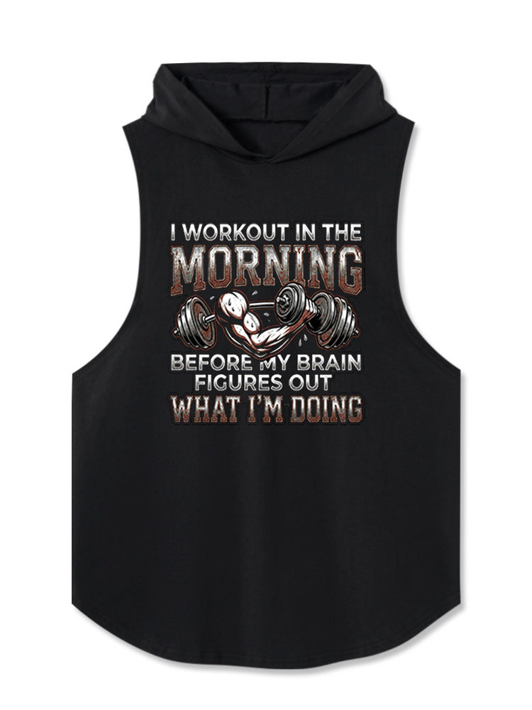 I Workout in the Morning Hooded Tank