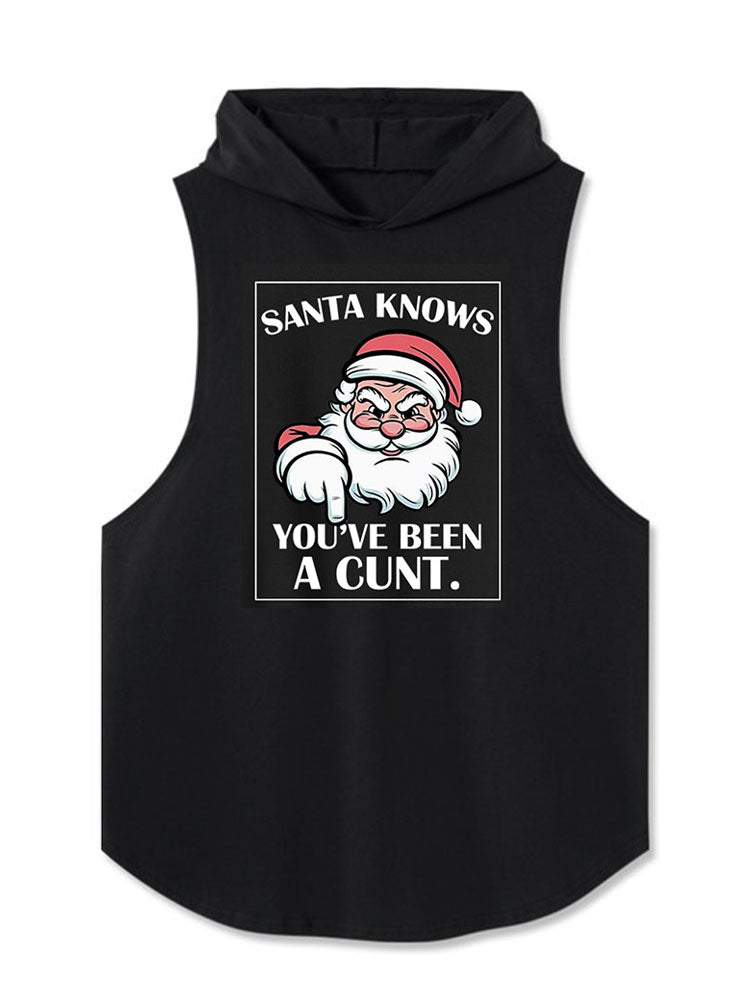 SANTA KNOWS YOU'VE BEEN A CUNT Hooded Tank