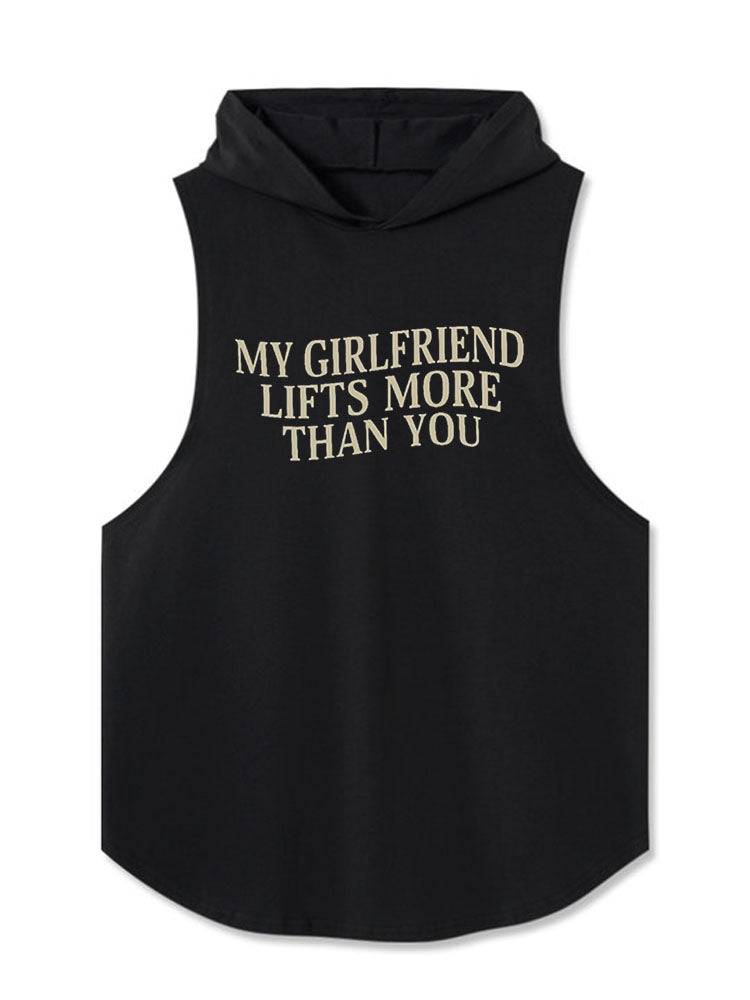 MY GIRLFRIEND LIFTS MORE THAN YOU Hooded Tank