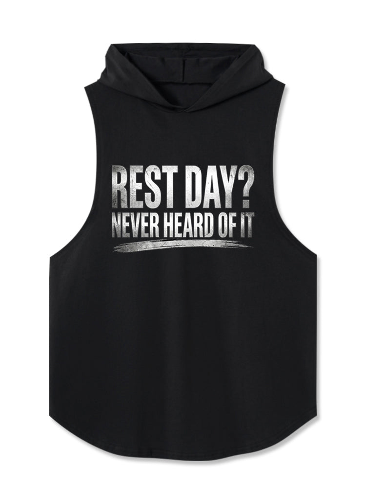Rest Day Never Heard Of It Hooded Tank