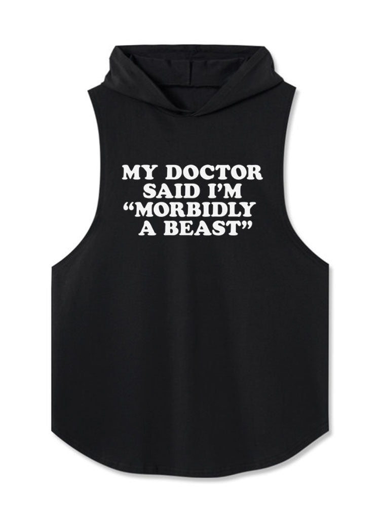 MY DOCTOR SAID I’M ‘MORBIDLY A BEAST Hooded Tank