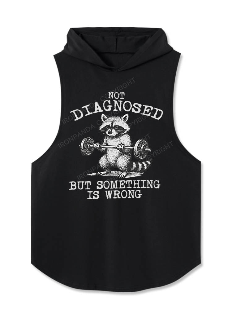 Not Diagnosed But Something Is Wrong Hooded Tank