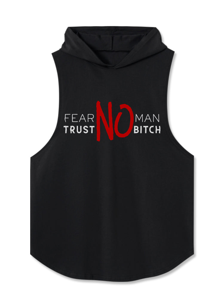FEAR NO MAN — TRUST NO BITCH Hooded Tank