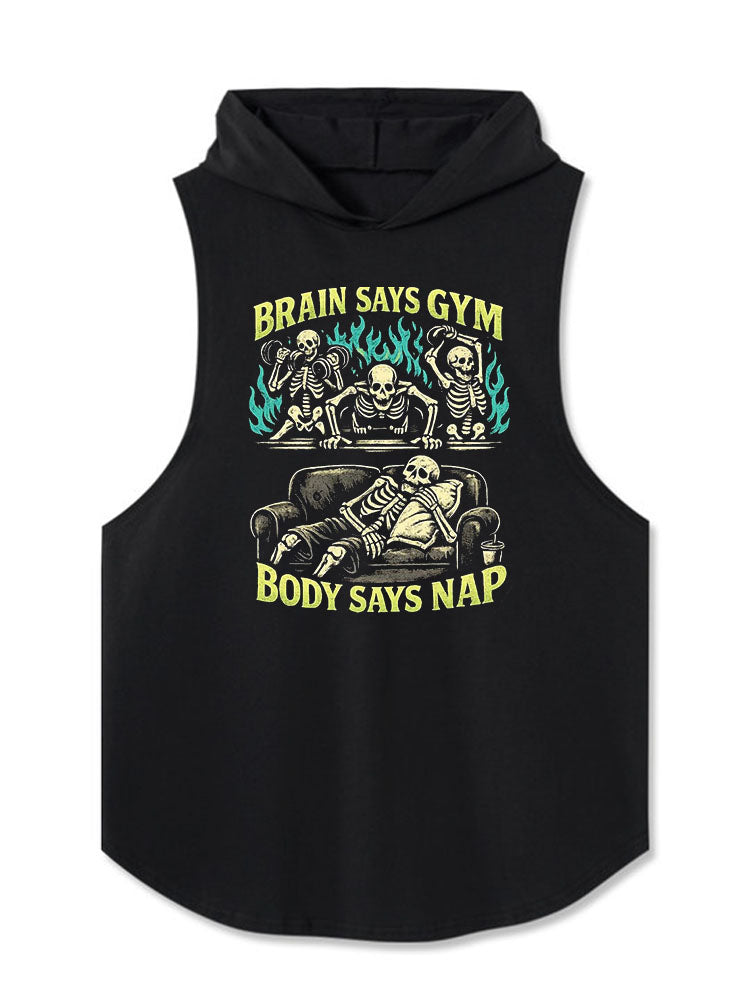 BRAIN SAYS GYM BODY SAYS NAP Hooded Tank