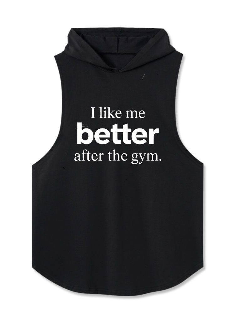 I Like Me Better After The Gym Hooded Tank