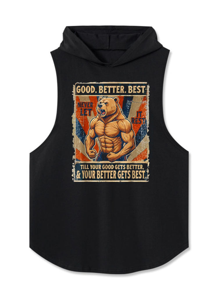 GOOD. BETTER. BEST. Hooded Tank