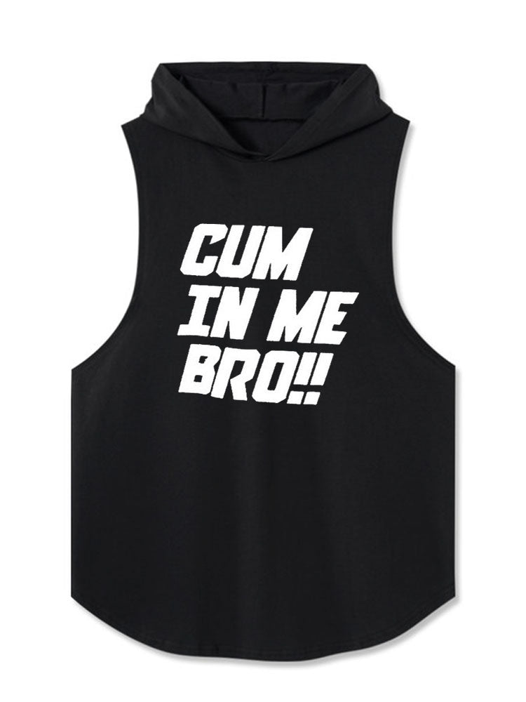 CUM IN ME BRO!! Hooded Tank